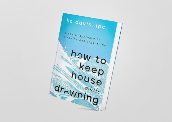 How to Keep House While Drowning A Gentle Approach to Clean Inspire