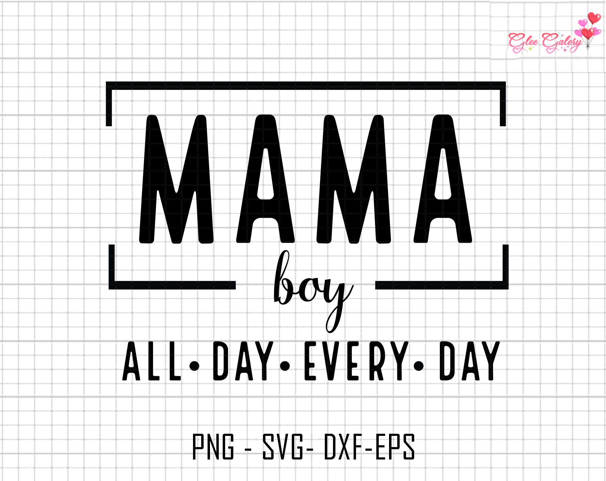 Mama Boy All Day Every Day Svg, Mama Boy Svg, Mom Life Svg | Inspire Uplift