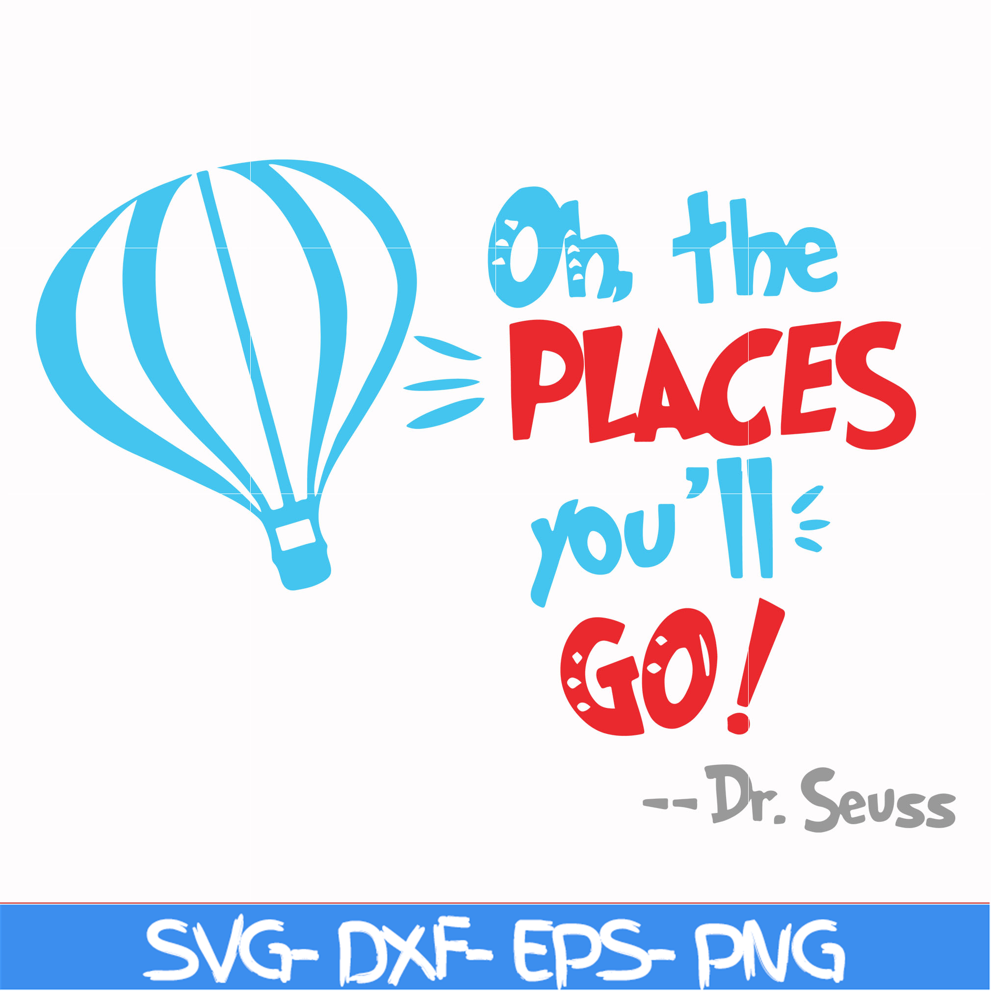 Oh the places you'll go svg, png, dxf, eps file DR00081 - Inspire Uplift