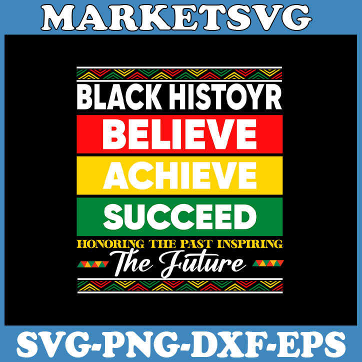The Future Black History Month Svg, Honoring The Past Inspir | Inspire ...