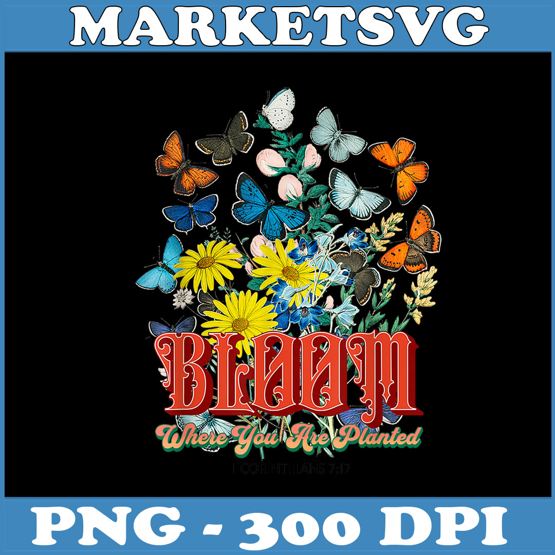 Retro Christian Bloom Png, Where You Are Planted Png,Digital - Inspire ...