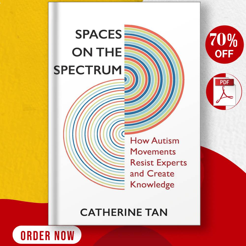 Autistic Space.pdf Spaces on the Spectrum- How Autism Movements Resist Experts | Inspire ...