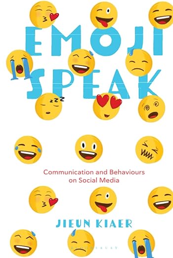 Emoji Speak: Communication and Behaviours on Social Media - Inspire Uplift