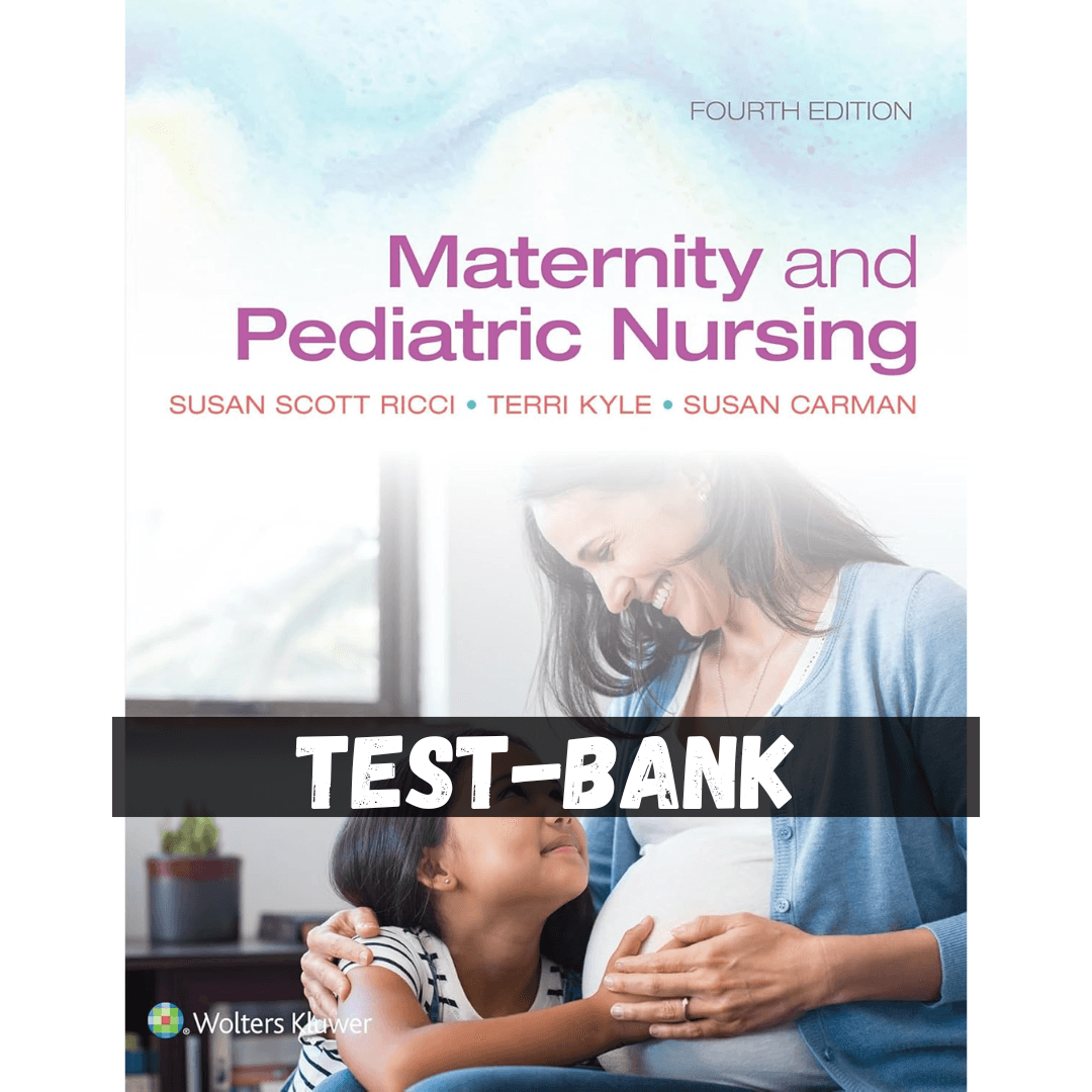 Maternity and Pediatric Nursing 4th Edition Test Bank | Inspire Uplift