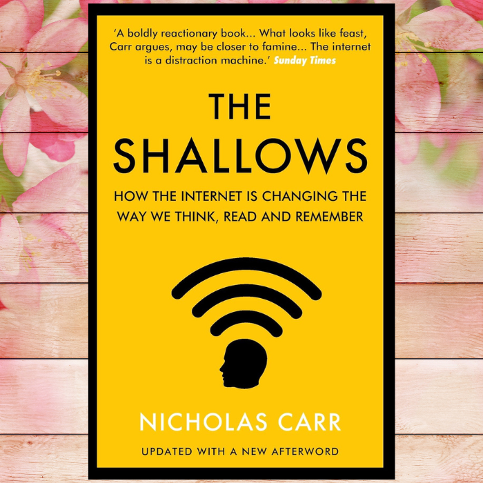 The Shallows: How the Internet Is Changing the Way We Think, | Inspire Uplift