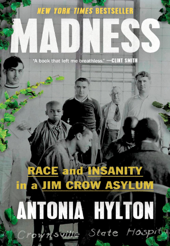 Madness: Race and Insanity in a Jin Crow Asyium - January 23 | Inspire