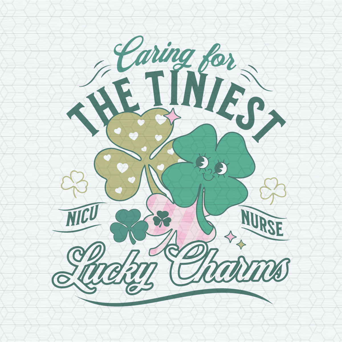 Caring For The Tiniest Lucky Charms SVG - Inspire Uplift