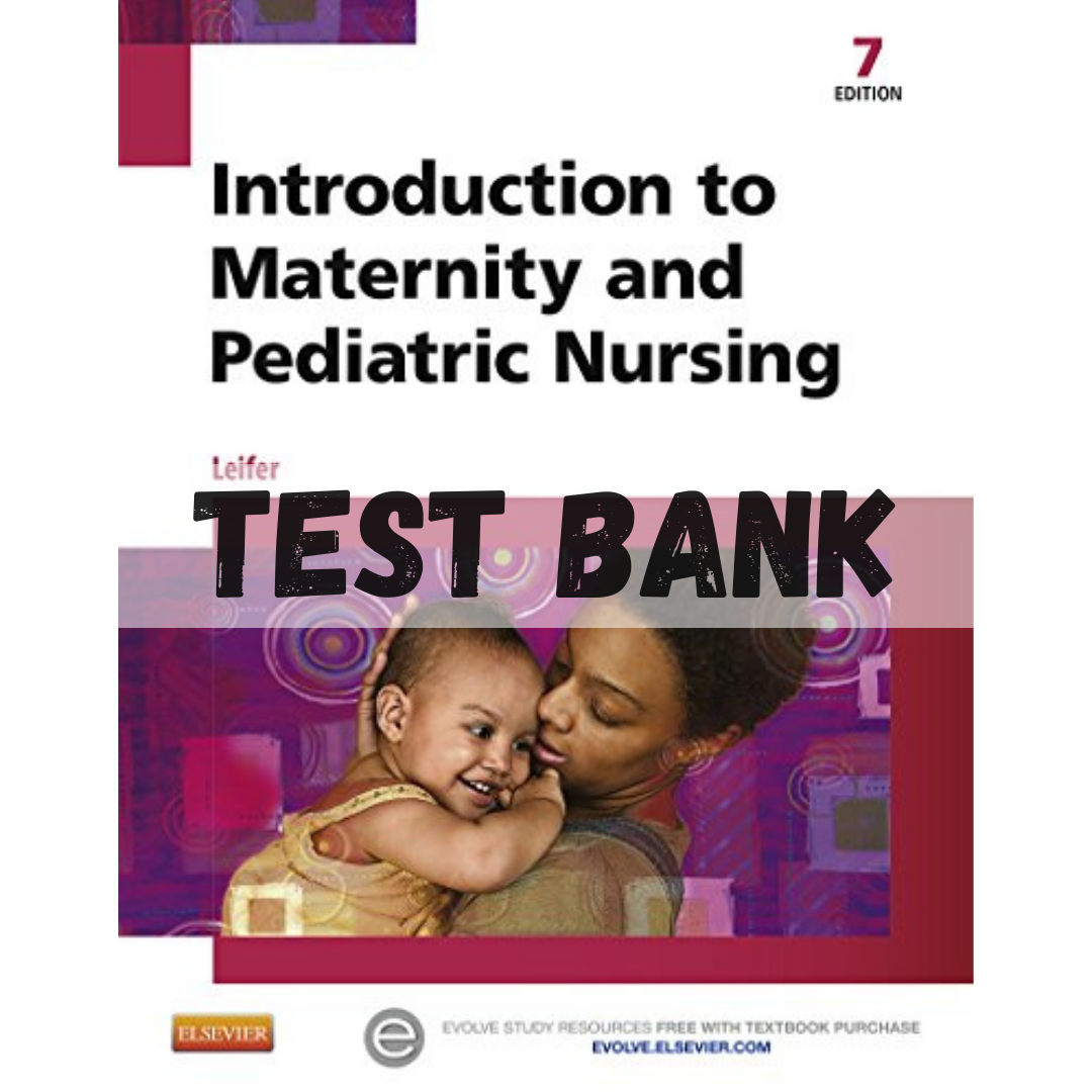 Test Bank for Introduction To Maternity And Pediatric Nursin - Inspire ...
