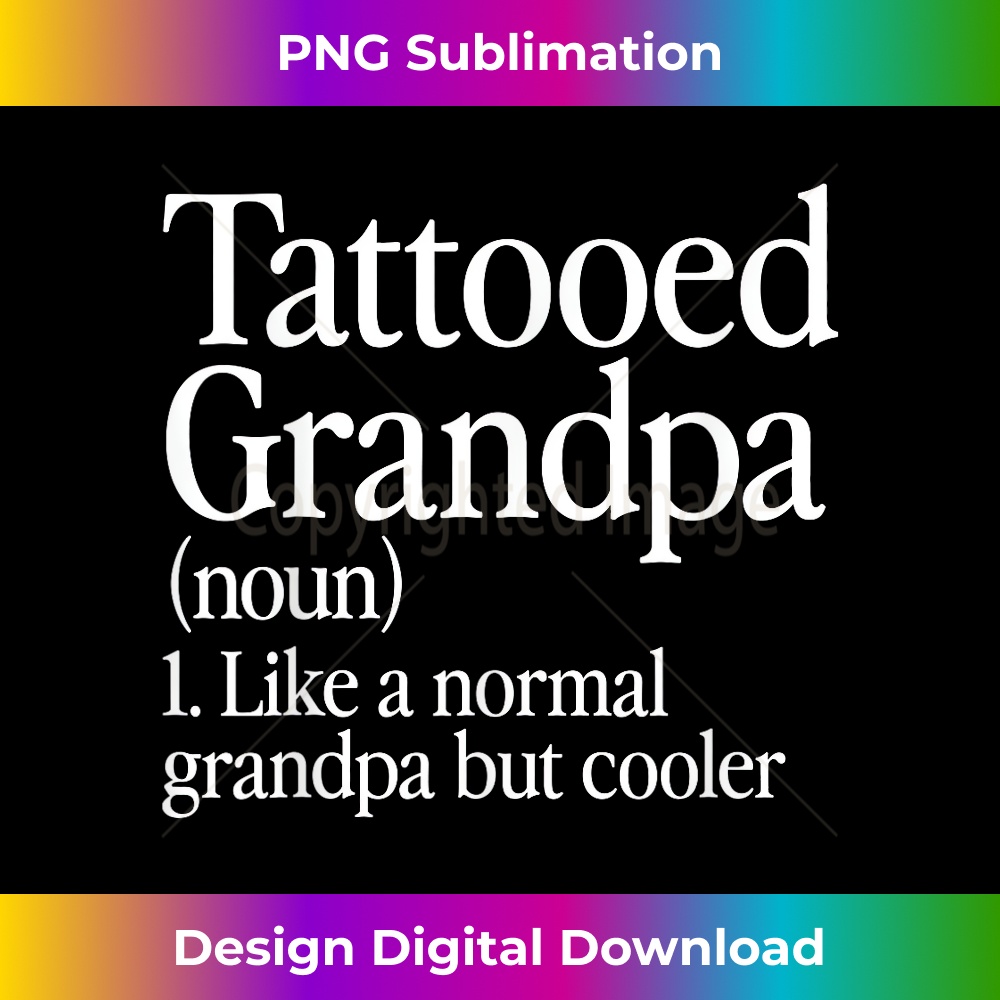 Tattooed Grandpa Definition Tattoo Artist Aesthetic Family Inspire