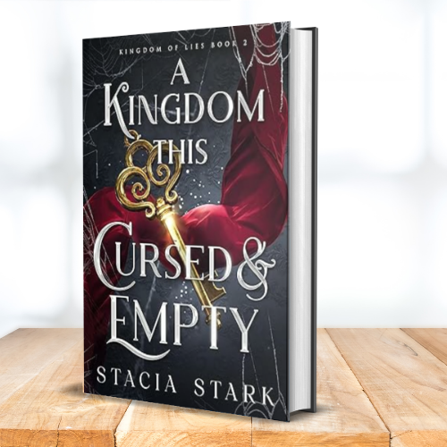 A Kingdom This Cursed and Empty (Kingdom of Lies Book 2) Inspire Uplift