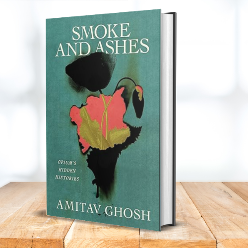 Smoke and Ashes: Opium's Hidden Histories - Inspire Uplift