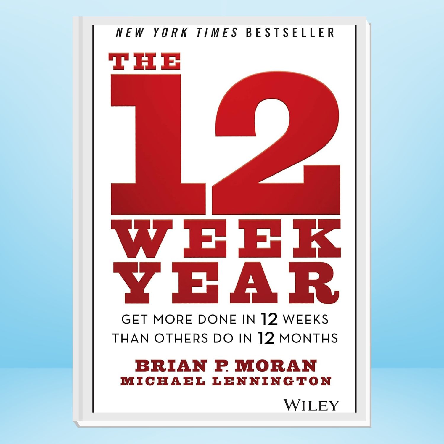 The 12 week year field guide get more done in 12 weeks than inspire