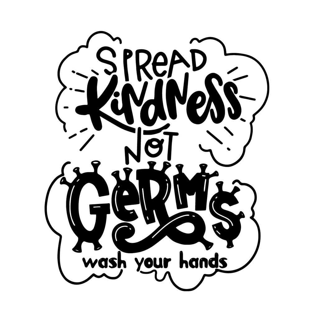 Spread Kindness Not Germs Wash Your Hands Svg Digital File - Inspire Uplift