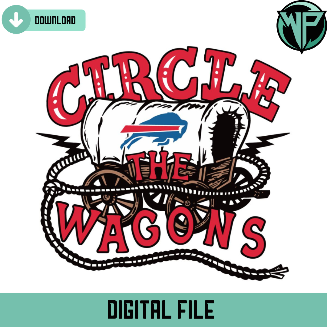 No One Circles The Wagons Like The Buffalo Bills Buffalo Bills Circle The Wagons Svg Digital Download - Inspire Uplift