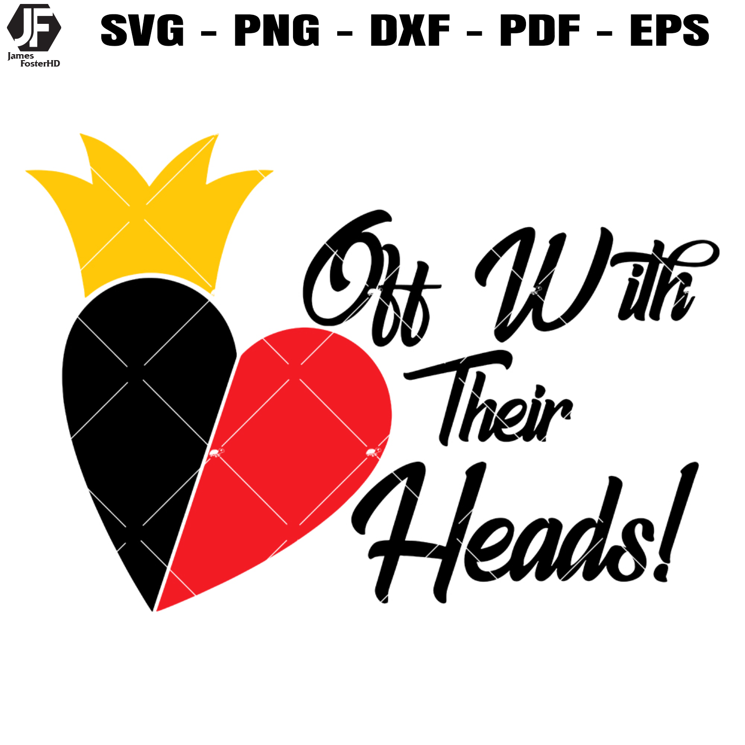 Off With Their Heads Svg, Heart and Crown Svg, Queen Heart Inspire Uplift
