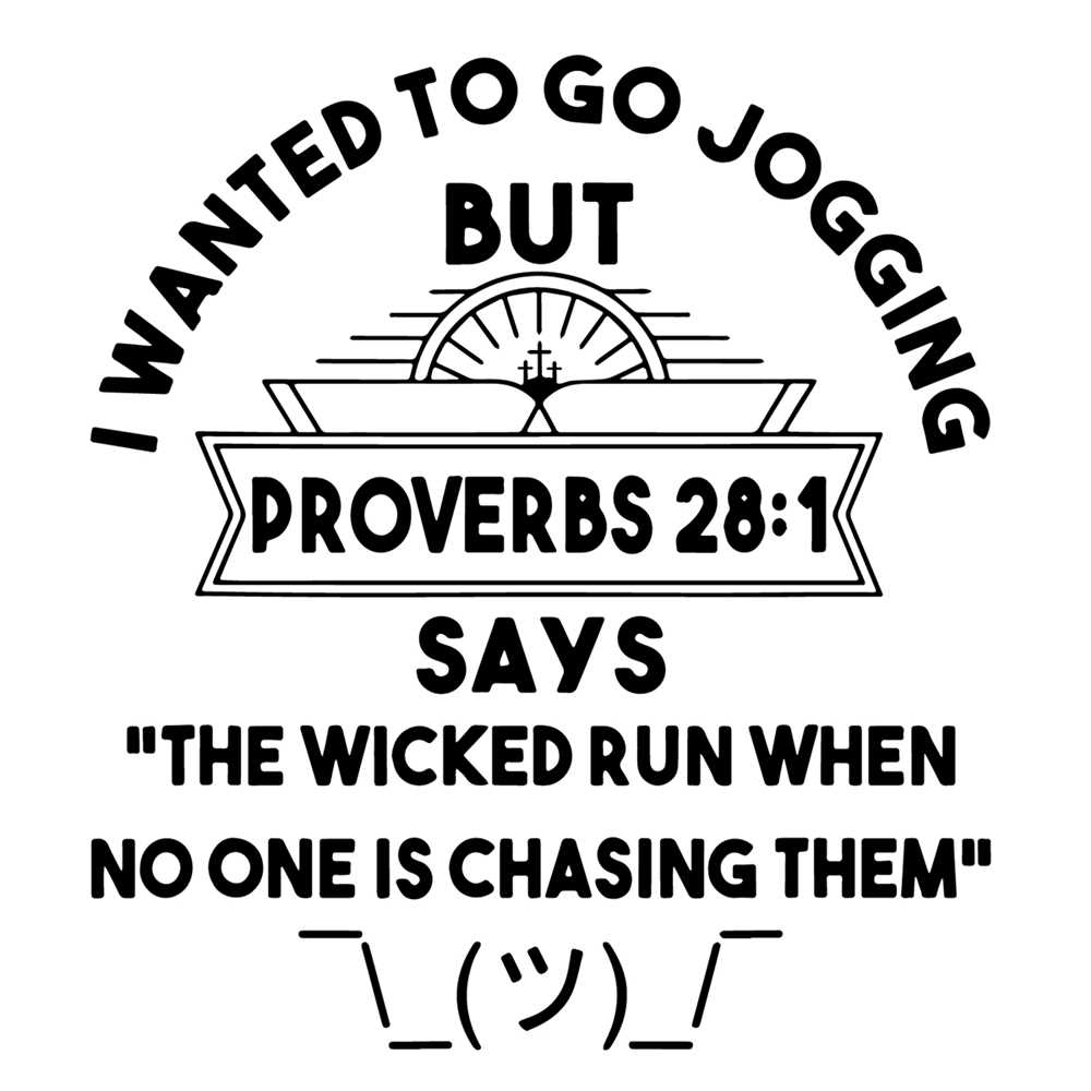 I Wanted To Go Jogging But Proverbs 28 1 Christian Svg, Tren | Inspire