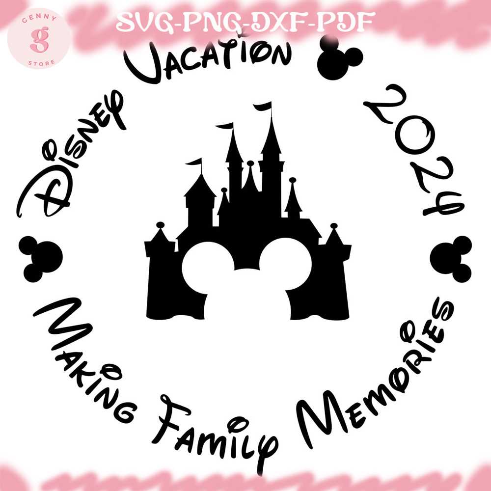 Disney Vacation Making Family Memories 2024 SVG - Inspire Uplift