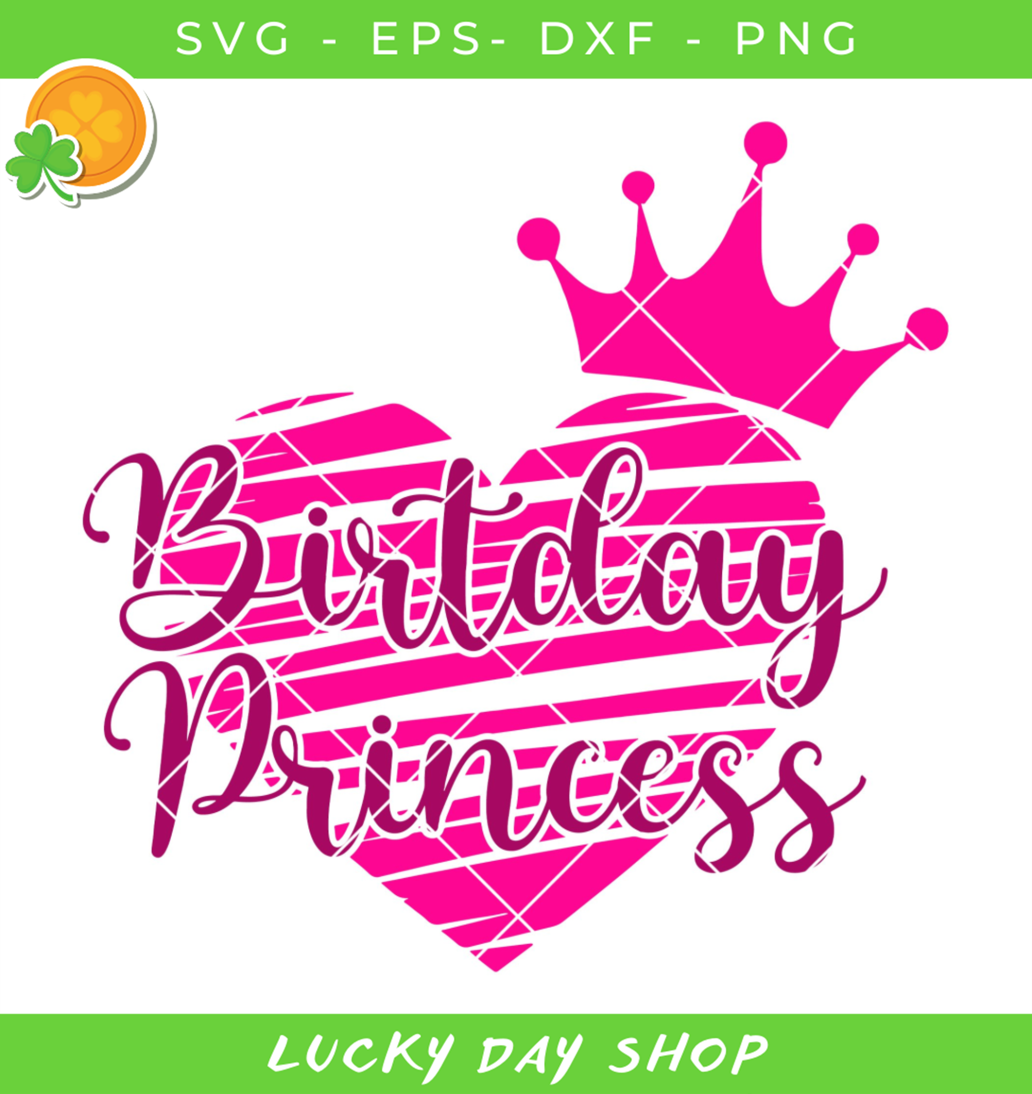 Birthday Princess Svg, Happy Birthday Svg - Lucky Day - Inspire Uplift