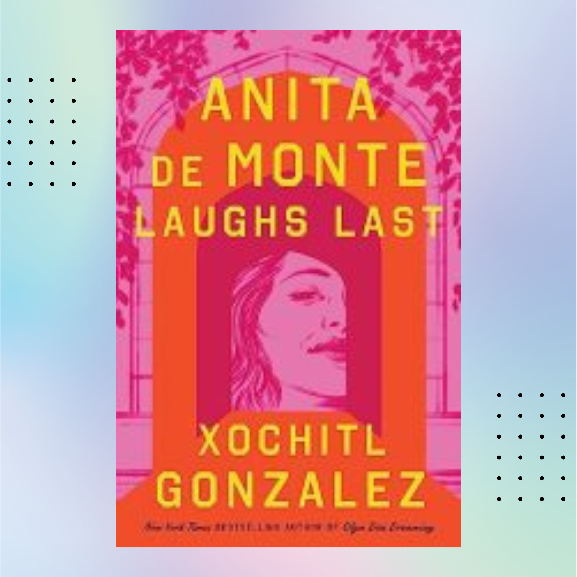 Anita de Monte Laughs Last by Xochitl Gonzalez Inspire Uplift