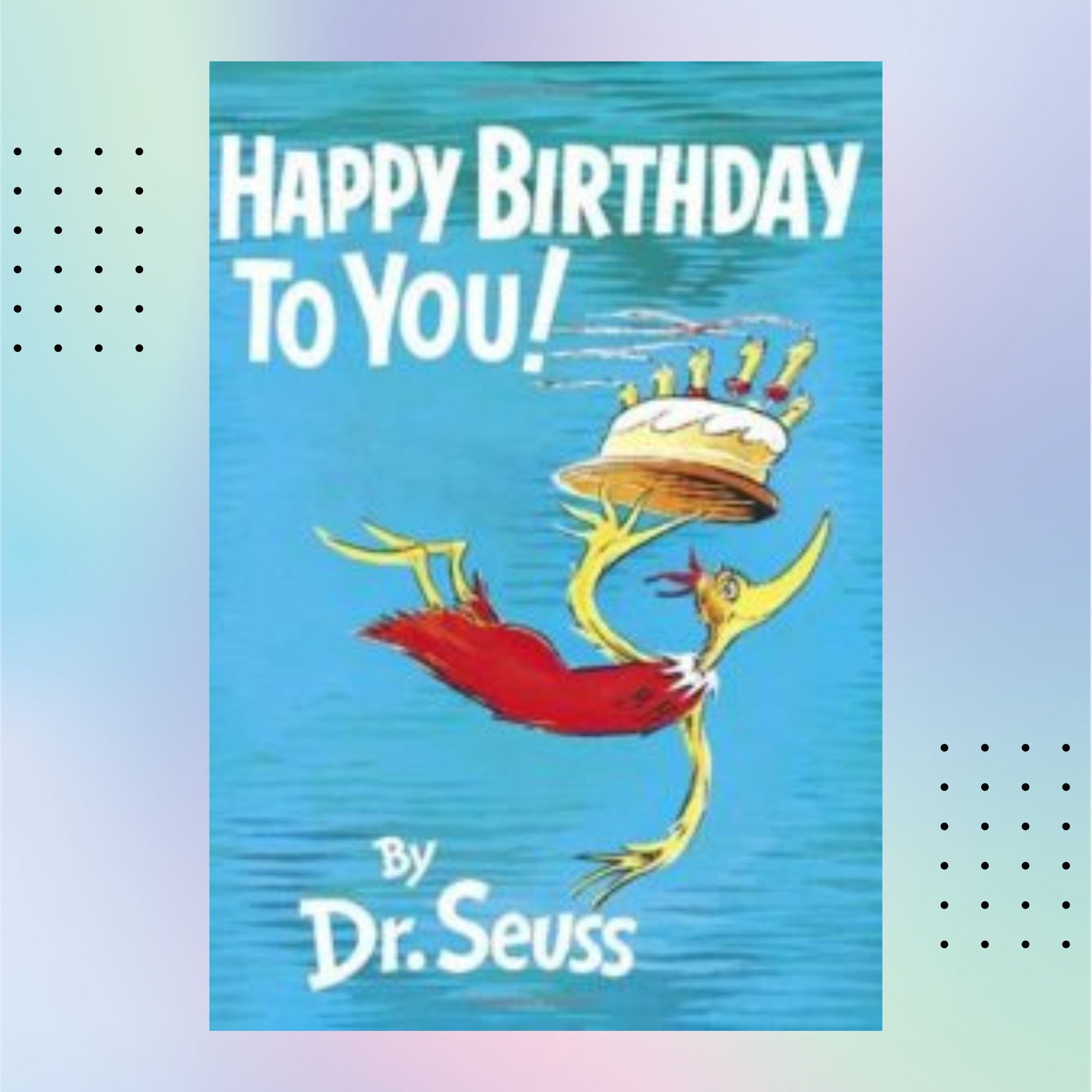 Happy Birthday to You! by Dr. Seuss | Inspire Uplift