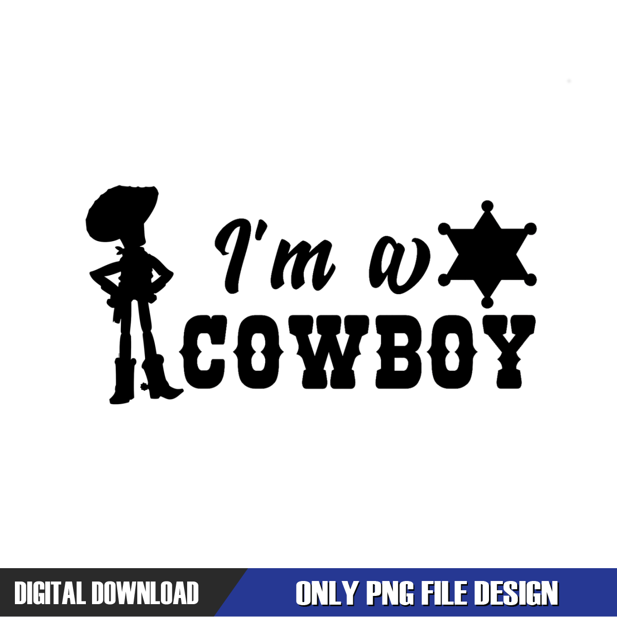 I'm A Cowboy Woody Star PNG, Disney PNG ,Disney Mickey PNG , Inspire