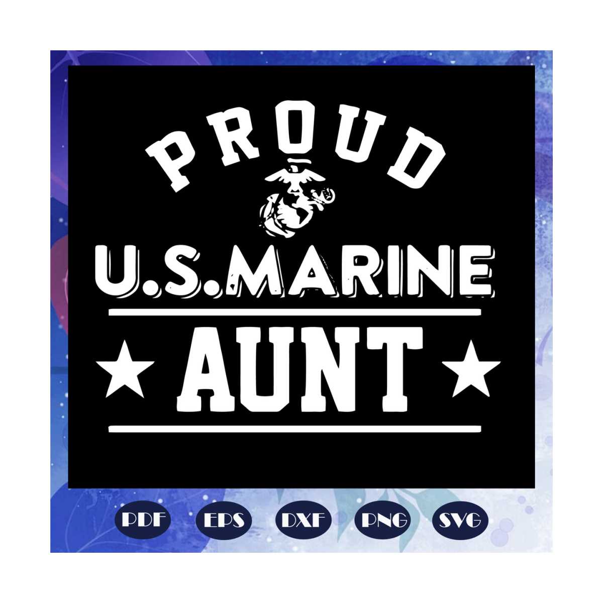 Proud US Marine Aunt Svg, Marine Aunt Decal, Aunt Svg,