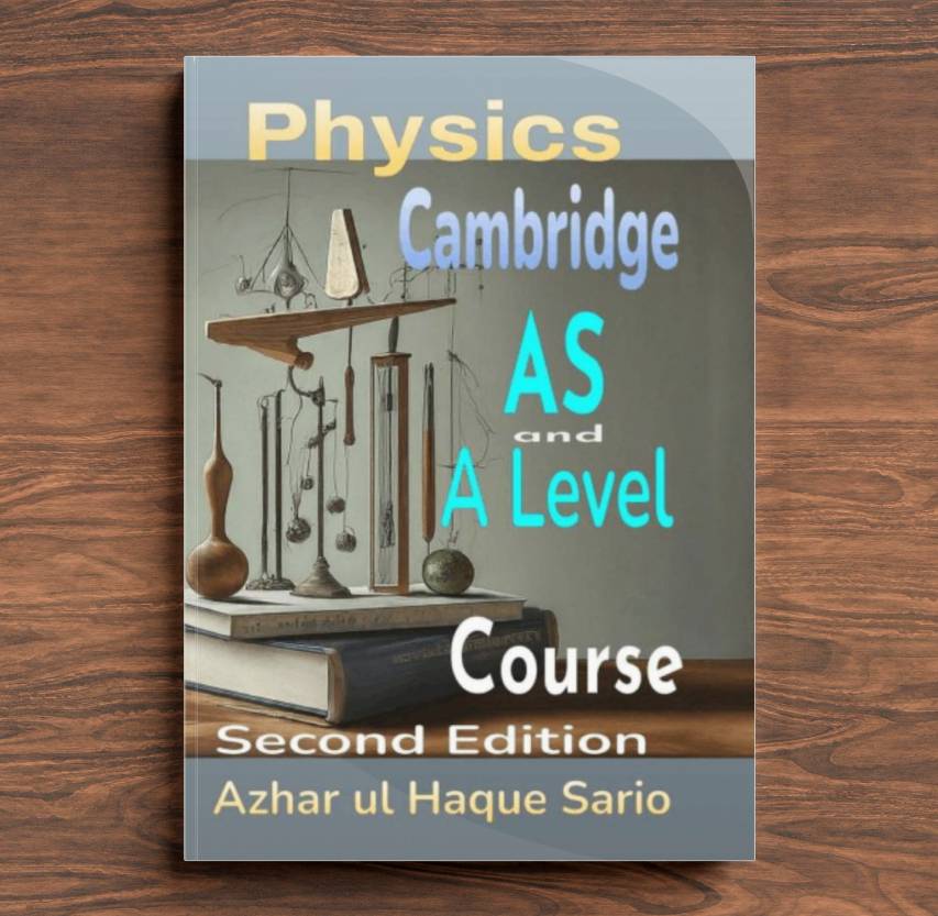 Cambridge Physics AS and A Level - Azhar ul Haque Sario | Inspire Uplift
