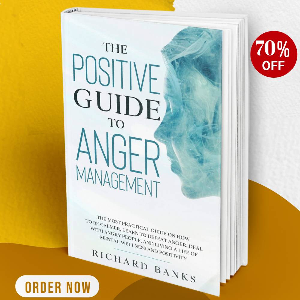 The Positive Guide to Anger Management- The Most Practical G - Inspire ...