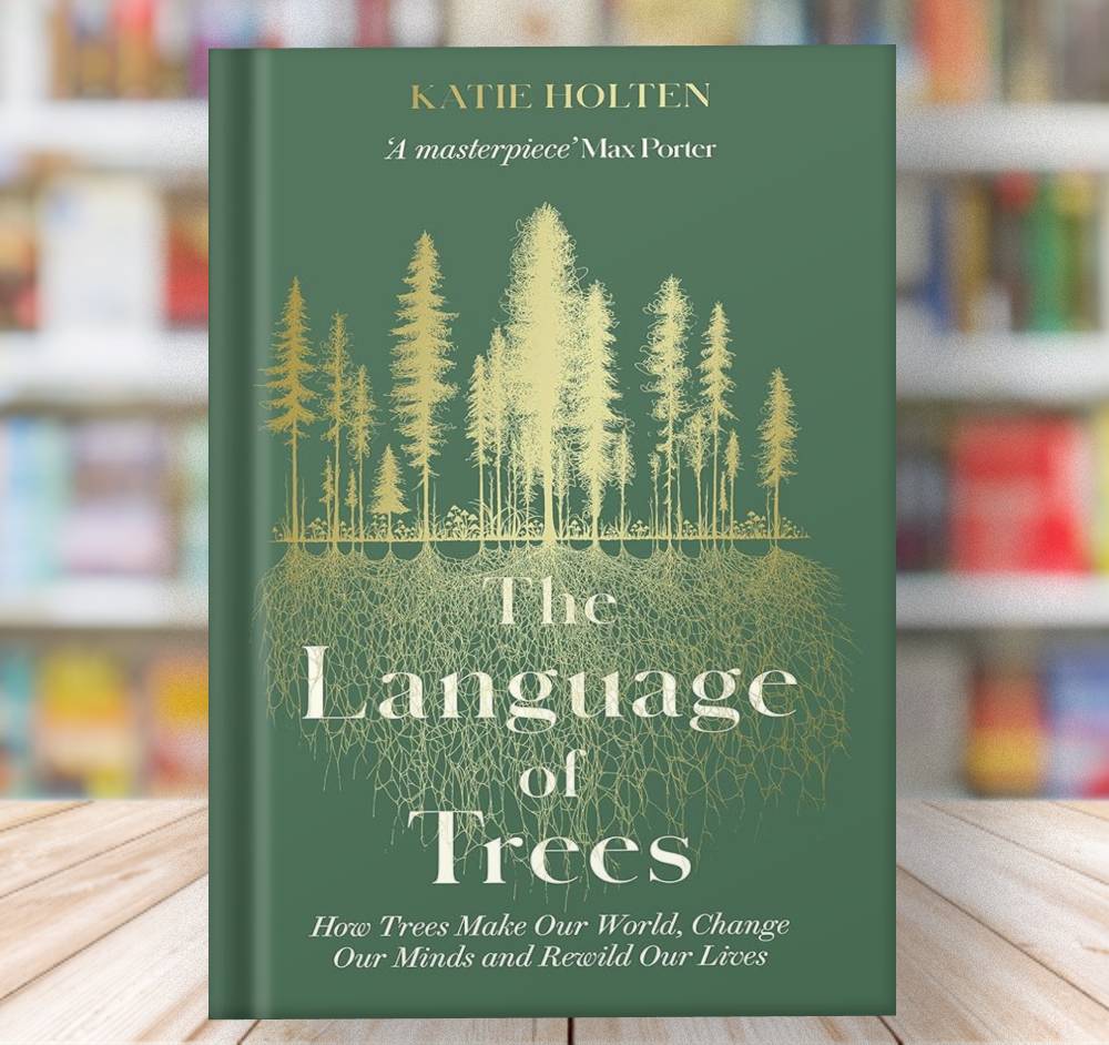 Our Tree The Language of Trees How Trees Make Our World Change Our Mi | Inspire ...
