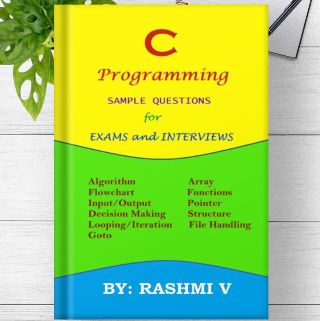 C PROGRAMMING SAMPLE QUESTIONS FOR EXAMS A Rashmi V - Inspire Uplift