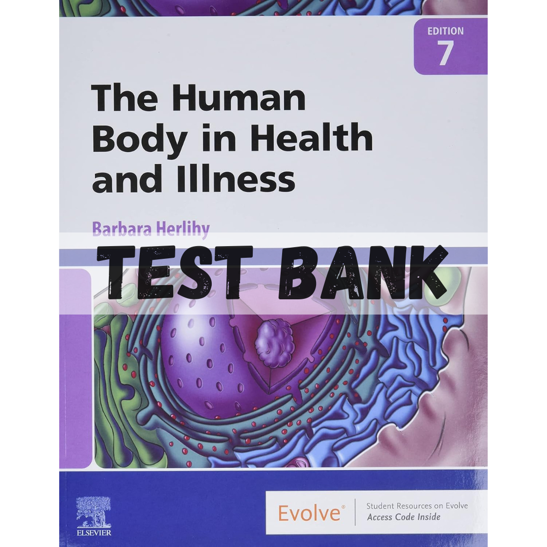 The Human Body in Health and Illness 7th Edition By Barbara
