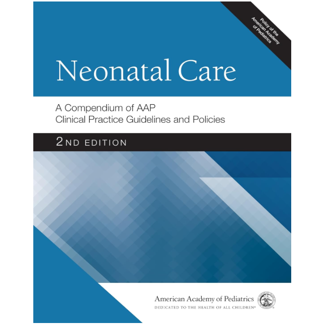 Neonatal Care: A Compendium of AAP Clinical Practice Guideli | Inspire ...