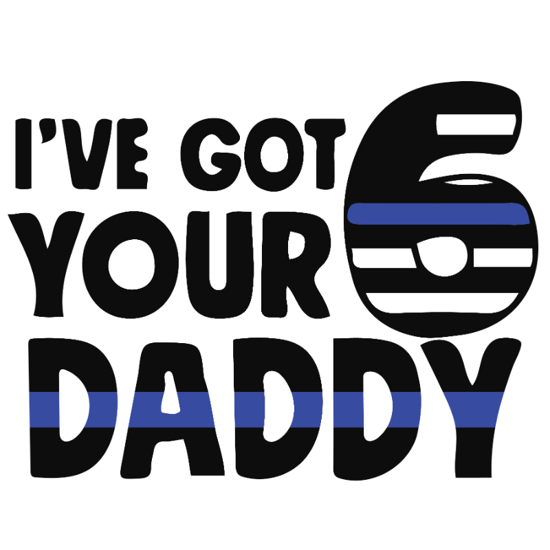I've Got Your Six Daddy Svg, Police Thin Blue Line Svg, Poli | Inspire ...