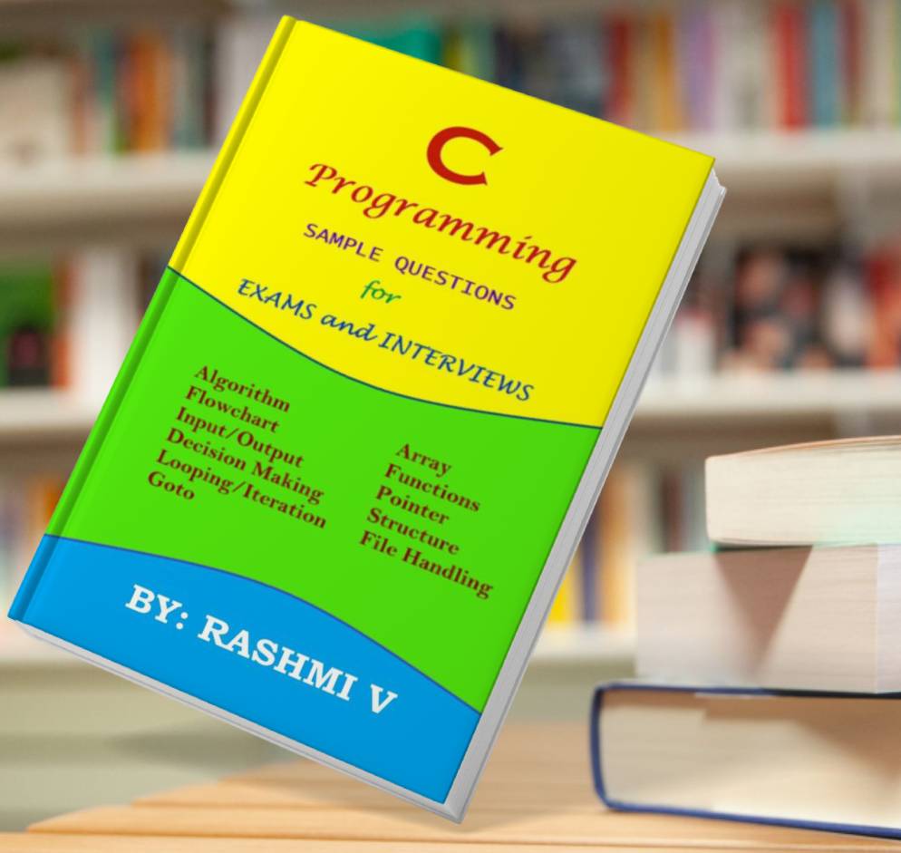 C PROGRAMMING SAMPLE QUESTIONS FOR EXAMS A Rashmi V | Inspire Uplift