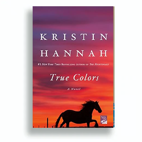 True Colors: A Novel Kristin Hannah | Inspire Uplift