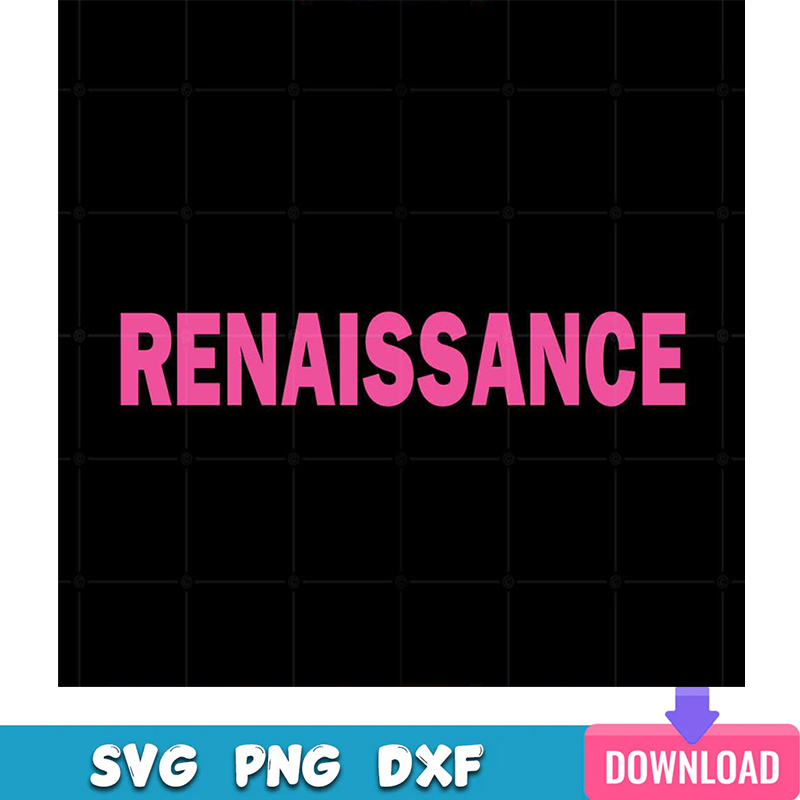 Beyonc Renaissance Tour Svg For Cricut Sublimation Files | Inspire Uplift