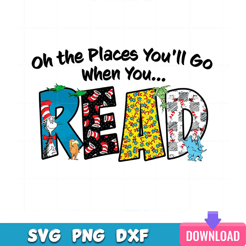 Oh the Places You'll Go When You Read Seuss School Svg | Inspire Uplift