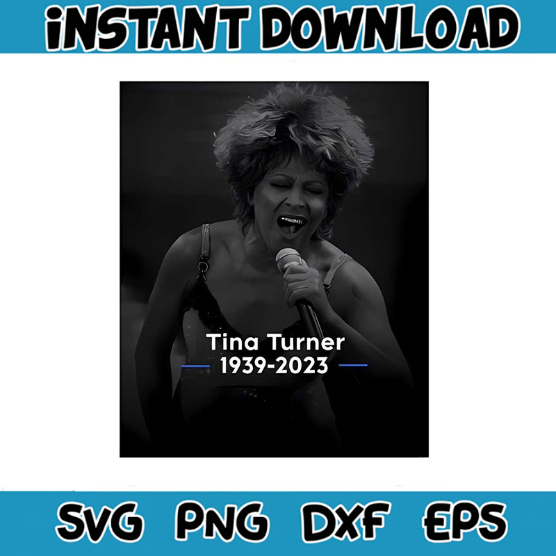 Rip Tuna Turner 1939 2024 Png Silhouette Sublimation Files | Inspire Uplift