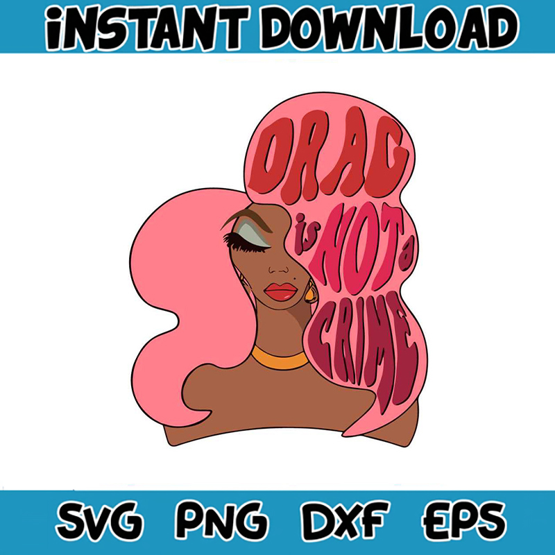 Drag Is Not A Crime SVG Pride Month SVG Graphic Design File - Inspire ...