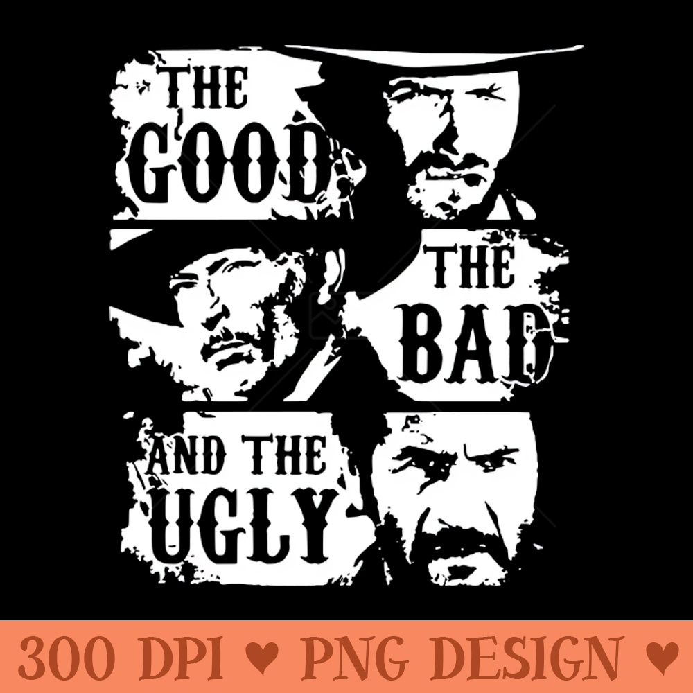 the good the bad and the ugly - PNG design assets | Inspire Uplift