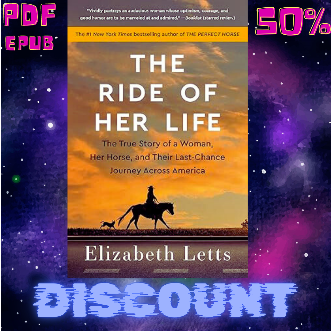 The Ride of Her Life The True Story of a