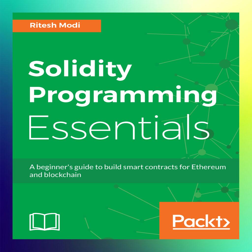 Solidity programming essentials a beginners guide to build s - Inspire ...