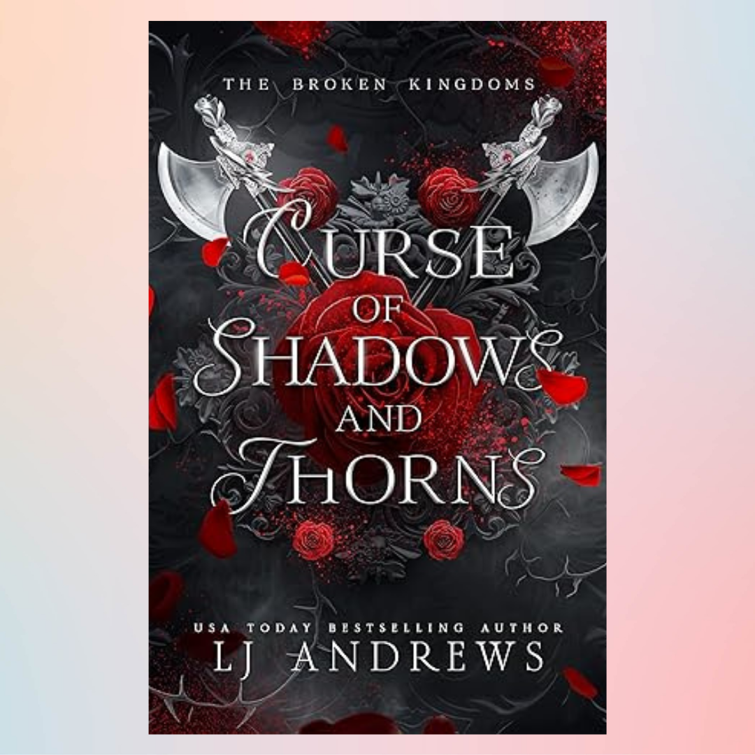 Curse of Shadows and Thorns (The Broken Kingdoms Book 1) by - Inspire ...