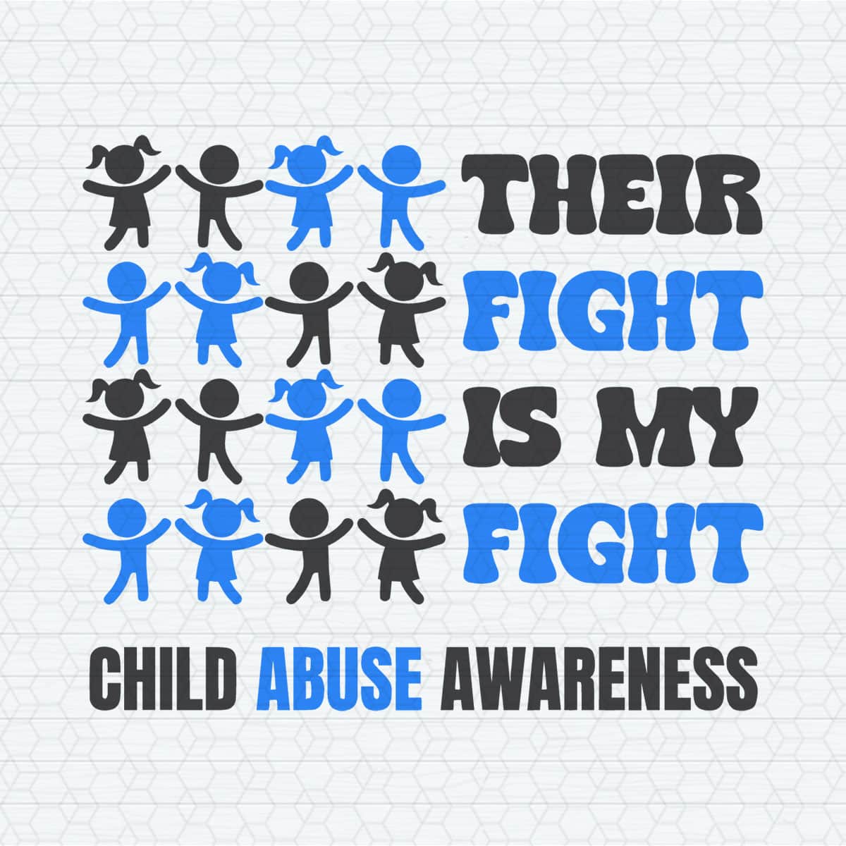 Their Fight Is My Fight Child Abuse Awareness SVG Inspire Uplift(01)