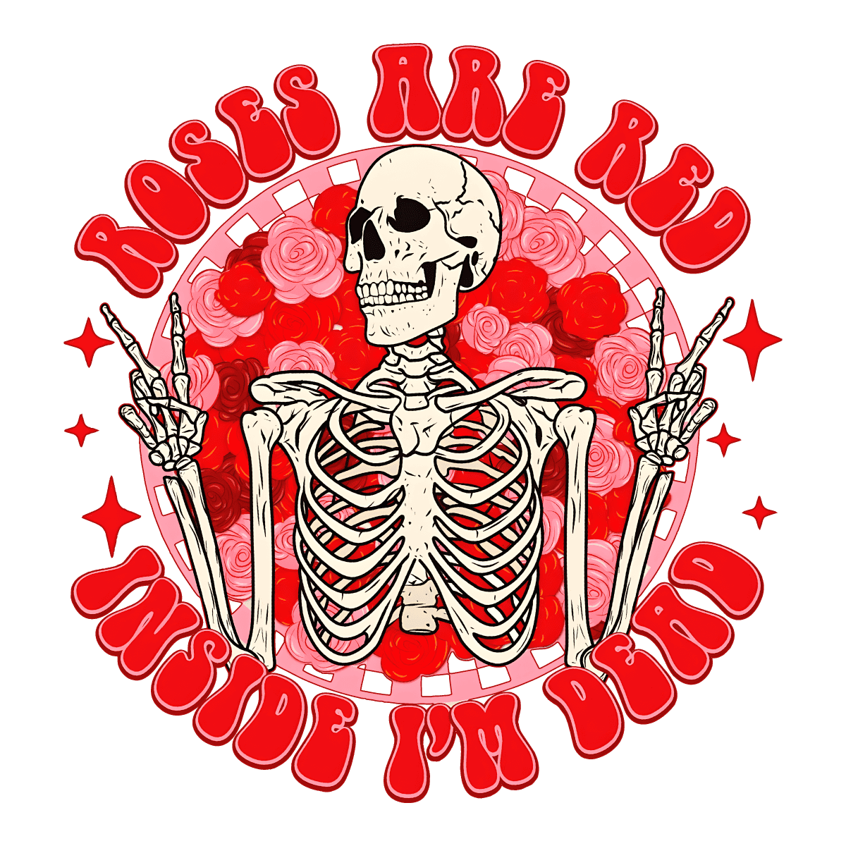 Funny Roses Are Red Inside I'm Dead PNG | Inspire Uplift