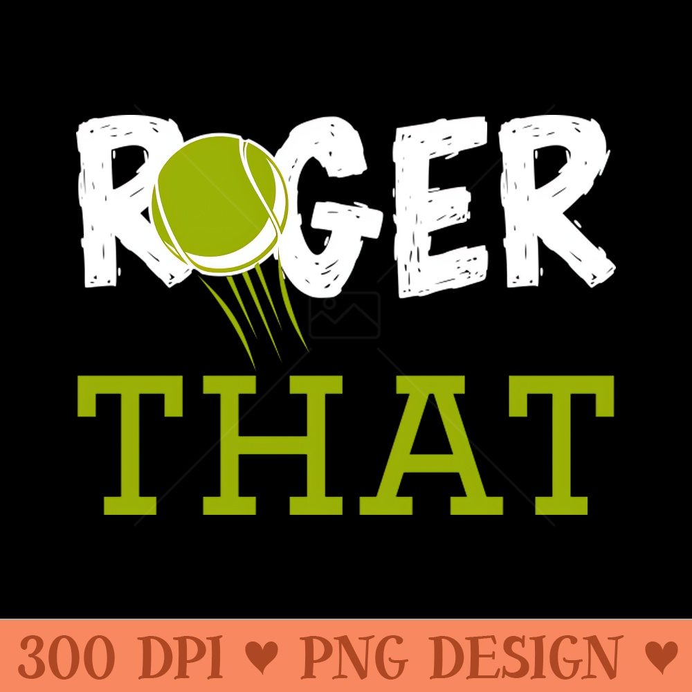 Roger That - PNG Download Collection - Inspire Uplift