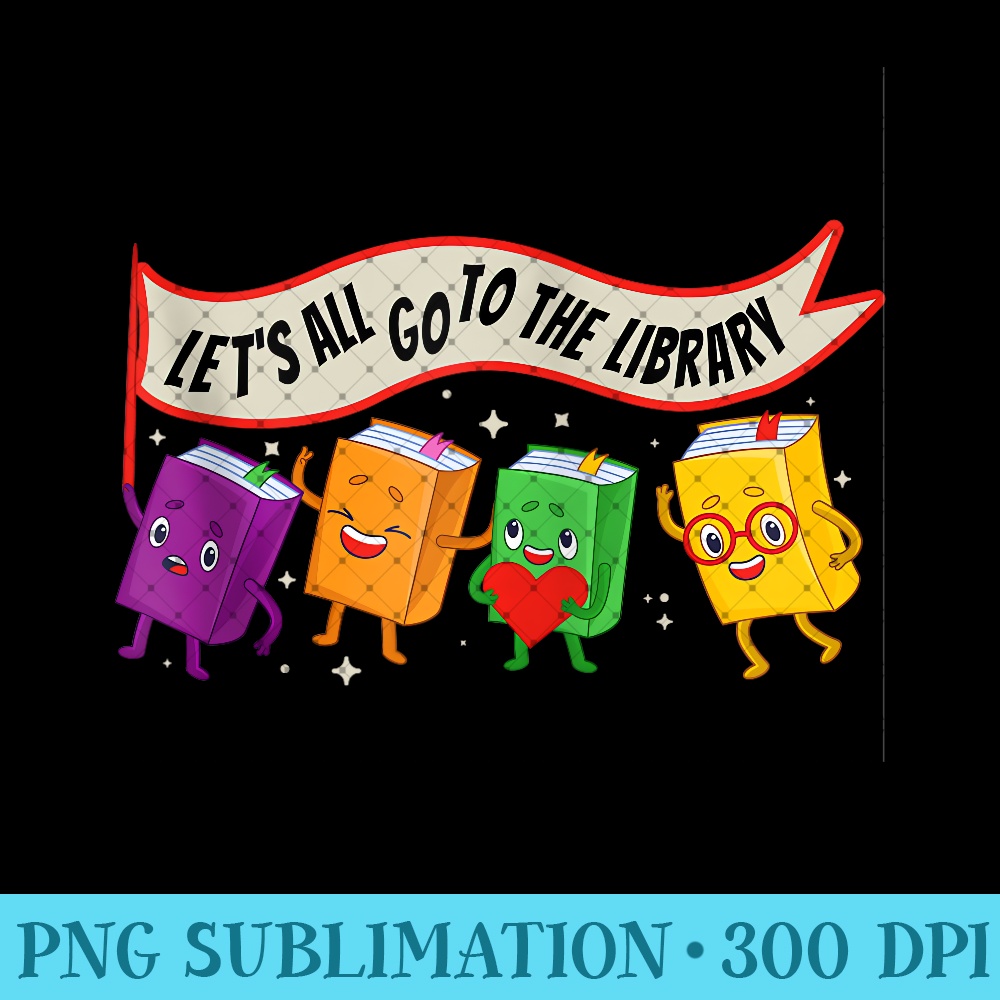 Librarian Let's All Go To The Library Cute Groovy Book Lover | Inspire ...
