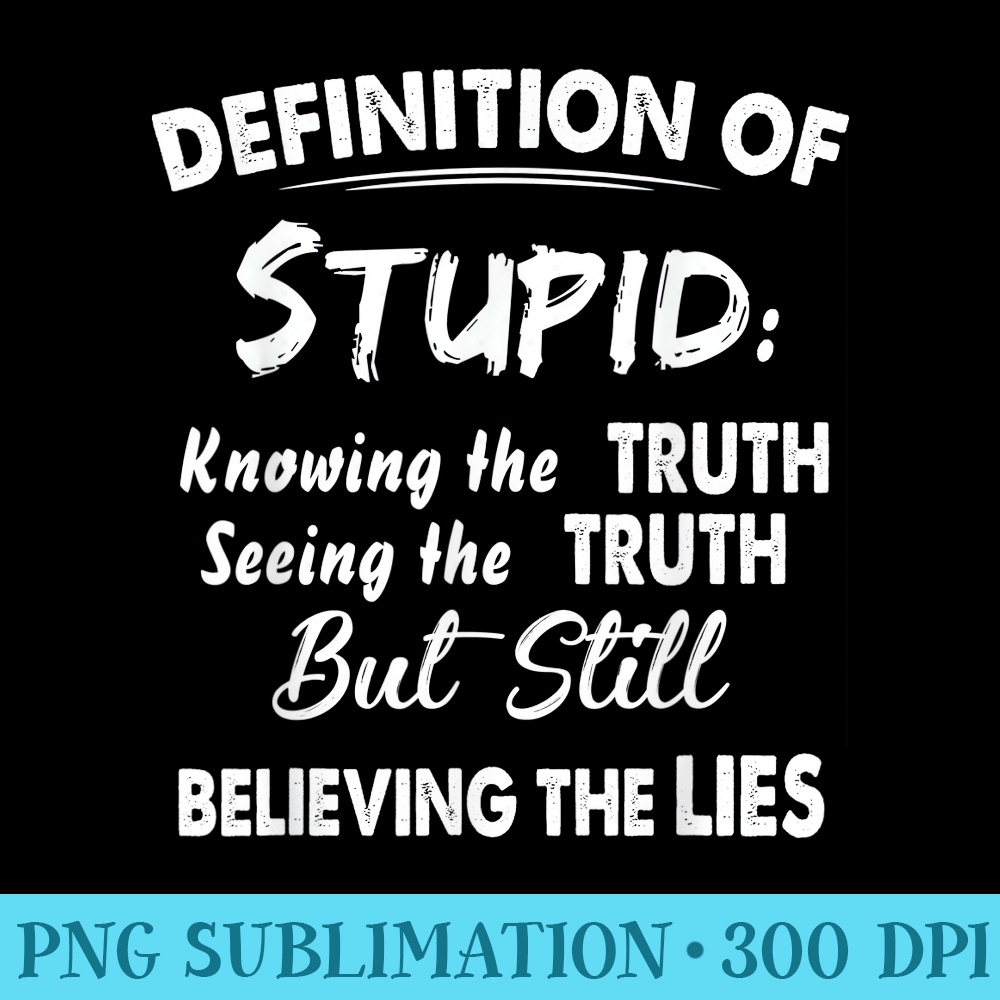 Definition Of Stupid Knowing The Truth Seeing the Truth - Sh | Inspire ...