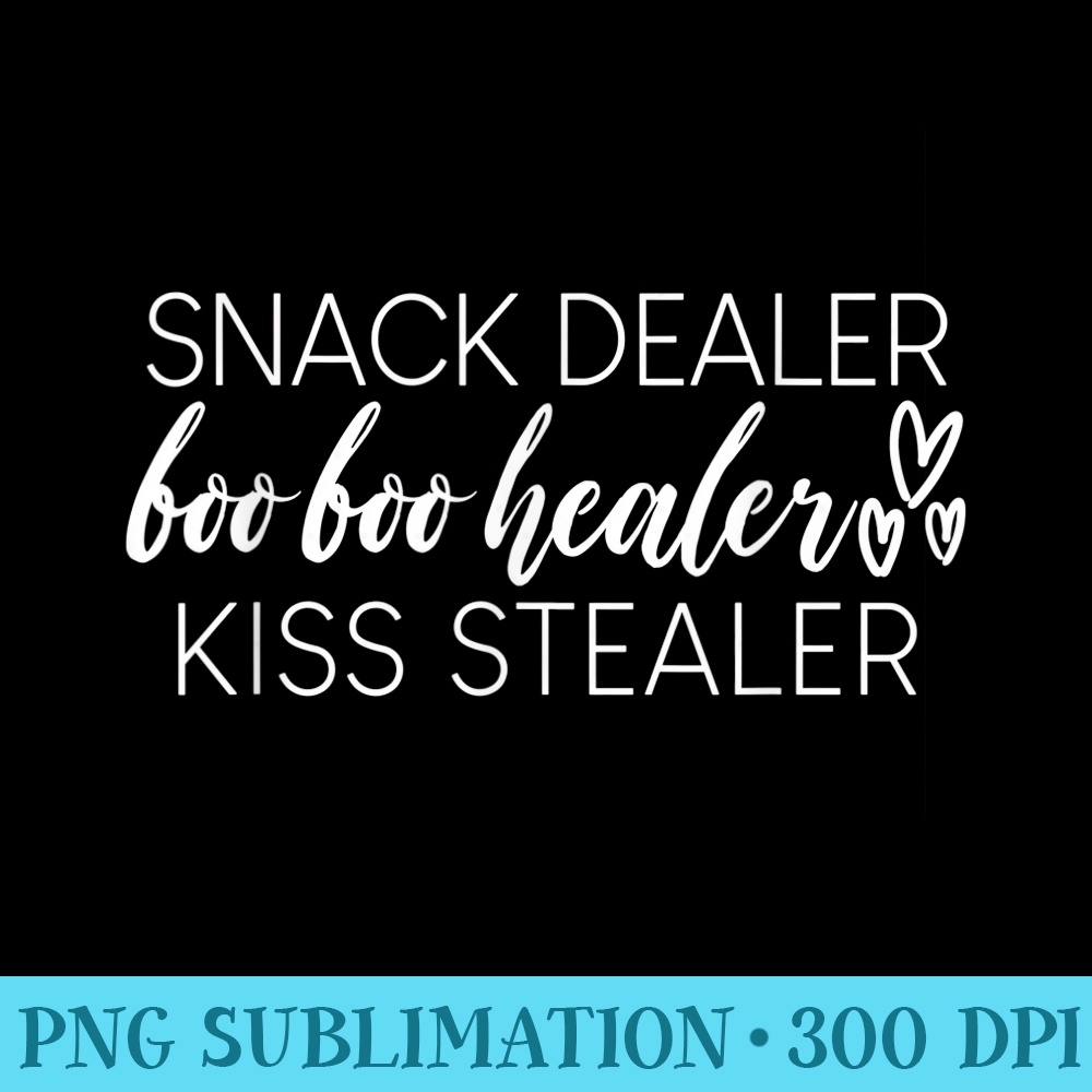Mom Snack Dealer Boo Boo Healer Kiss Stealer Mothers Day - S | Inspire ...