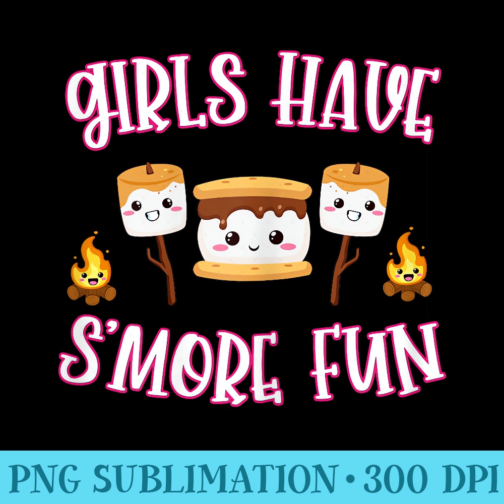 Funny Camping Smores Girls have Smore Fun Cute Kawaii Smores | Inspire ...